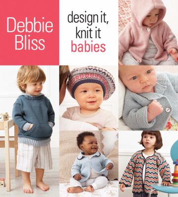 Design it, knit it : babies cover image