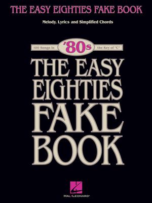 The easy eighties fake book 100 songs in the key of C cover image