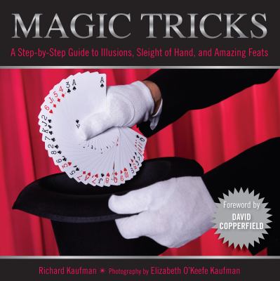 Knack magic tricks : a step-by-step guide to illusions, sleight of hand, and amazing feats cover image