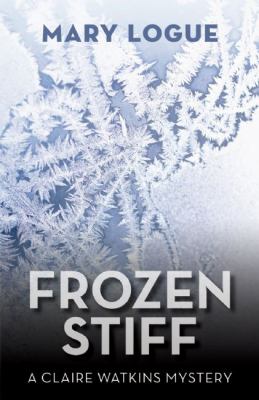 Frozen stiff : a Claire Watkins mystery cover image