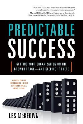 Predictable success : getting your organization on the growth track--and keeping it there  cover image cdn
