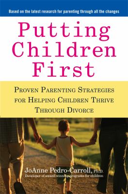 Putting children first : proven parenting strategies for helping children thrive through divorce  cover image cdn