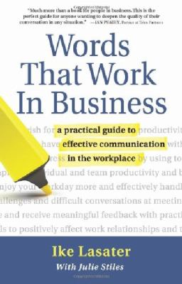 Words that work in business : a practical guide to effective communication in the workplace cover image