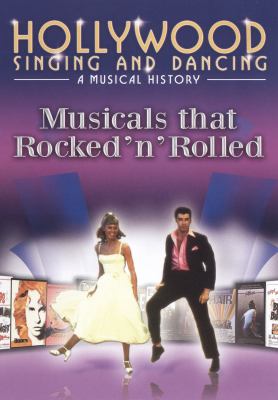 Hollywood singing and dancing. Musicals that rocked 'n' rolled a musical history  cover image cdn