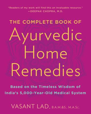 The complete book of Ayurvedic home remedies cover image