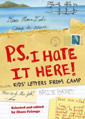P.S. I hate it here : kids' letters from camp cover image