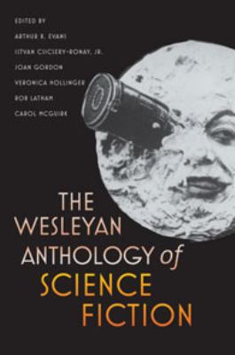 The Wesleyan anthology of science fiction cover image