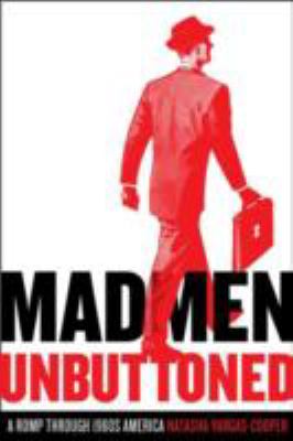 Mad men unbuttoned : a romp through 1960s America  cover image cdn