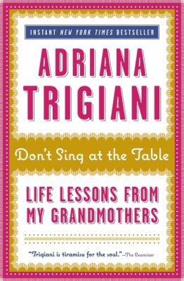 Don't sing at the table : life lessons from my grandmothers  cover image cdn