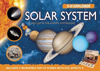 3-D explorer. Solar system : a journey to the planets and beyond  cover image cdn