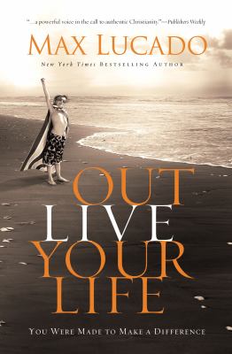 Outlive your life : you were made to make a difference  cover image cdn