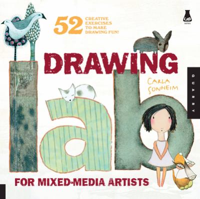Drawing lab for mixed-media artists : 52 creative exercises to make drawing fun  cover image cdn
