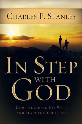 In step with God : understanding His ways and plans for your life  cover image cdn