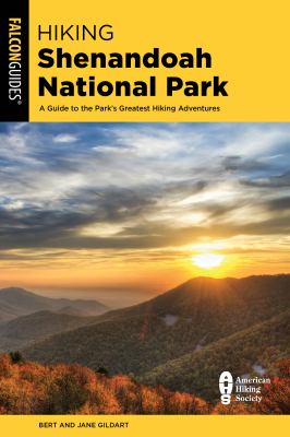 Falcon guide. Hiking Shenandoah National Park : a guide to the park's greatest hiking adventures cover image