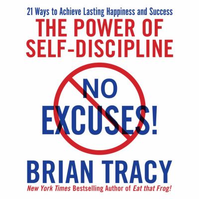 No excuses! [the power of self-discipline] cover image