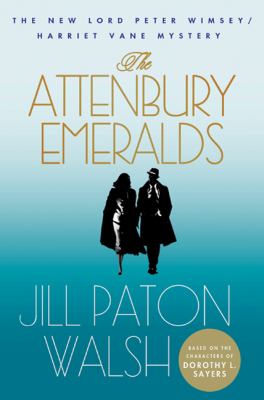 The Attenbury emeralds : the new Lord Peter Wimsey/Harriet Vane mystery cover image