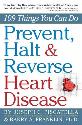 Prevent, halt & reverse heart disease : 109 things you can do  cover image cdn