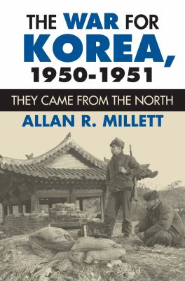 The war for Korea, 1950-1951 : they came from the north cover image