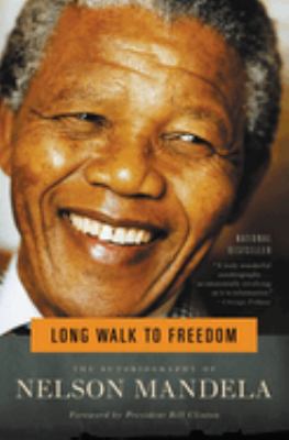 Long walk to freedom : the autobiography of Nelson Mandela cover image