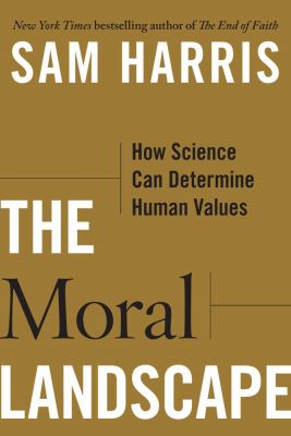 The moral landscape : how science can determine human values cover image
