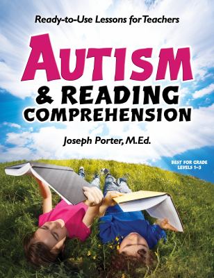 Autism & reading comprehension : ready-to-use lessons for teachers cover image