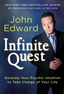 Infinite quest : develop your psychic intuition to take charge of your life cover image