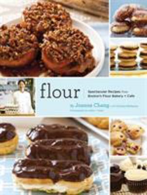 Flour : spectacular recipes from Boston's Flour Bakery + Cafe  cover image cdn