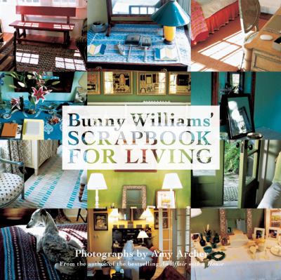 Bunny Williams' a scrapbook for living cover image