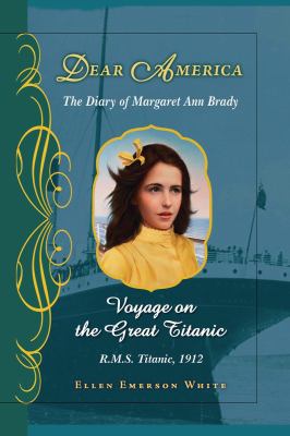 Voyage on the great Titanic : the diary of Margaret Ann Brady  cover image cdn