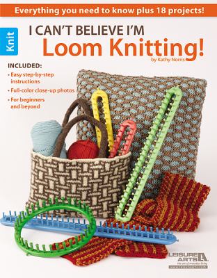 I can't believe I'm loom knitting cover image