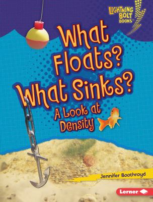 What floats? What sinks? : a look at density  cover image cdn