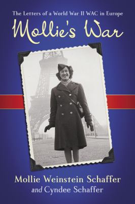 Mollie's war : the letters of a World War II WAC in Europe cover image