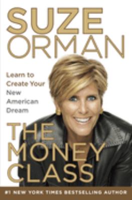 The money class : learn to create your new American dream cover image