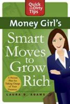 Money girl's smart moves to grow rich cover image