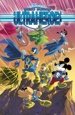 Disney's Hero squad : Ultraheroes. Volume three, The ultimate threat cover image