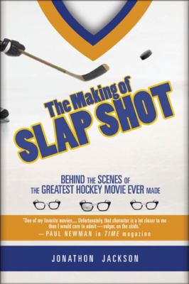The making of Slap shot : behind the scenes of the greatest hockey movie cover image