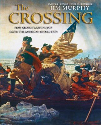 The crossing : how George Washington saved the American Revolution cover image