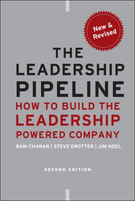 The leadership pipeline : how to build the leadership powered company cover image