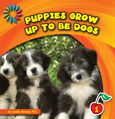 Puppies grow up to be dogs cover image
