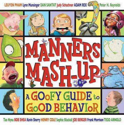 Manners mash-up : a goofy guide to good behavior  cover image cdn