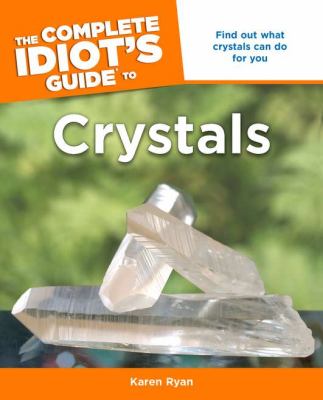 The complete idiot's guide to crystals cover image