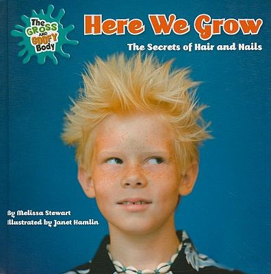 Here we grow : the secrets of hair and nails cover image