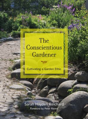 The conscientious gardener : cultivating a garden ethic cover image
