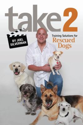 Take 2 : training solutions for rescued dogs cover image