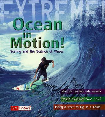 Ocean in motion! : surfing and the science of waves  cover image cdn