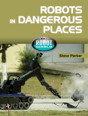 Robots in dangerous places cover image