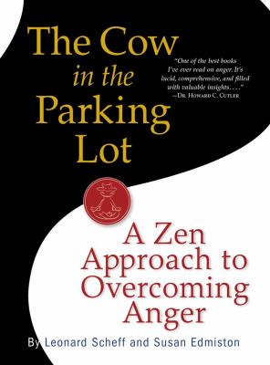 The cow in the parking lot : a zen approach to overcoming anger  cover image cdn