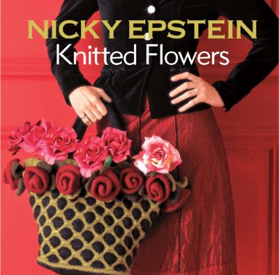 Nicky Epstein's knitted flowers cover image