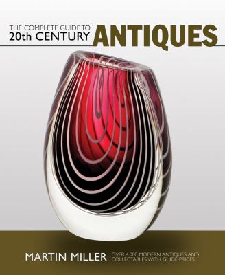 The complete guide to 20th century antiques cover image