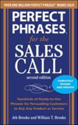 Perfect phrases for the sales call : hundreds of ready-to-use phrases for persuading customers to buy any product or service cover image